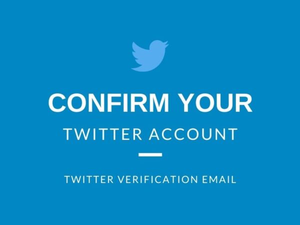 Received “Confirm Your Email Address” from Twitter? Don’t Worry